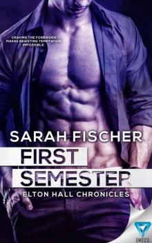 First Semester (Elton Hall Chronicles Book 1) Read online