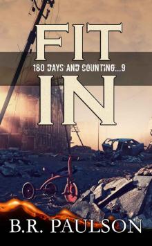 Fit In: a post-apocalyptic survival thriller (180 Days and Counting... Series Book 9) Read online