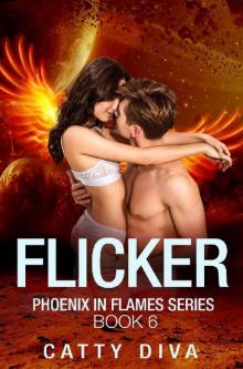 Flicker (Phoenix in Flames Book 6) Read online