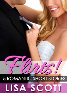 Flirts! 5 Romantic Short Stories (The Flirts! Collection) Read online