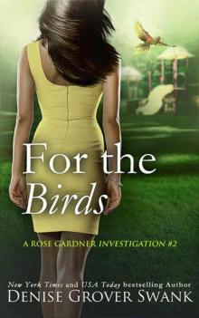 For the Birds: Rose Gardner Investigations #2 (Rose Gardner Investigatons)