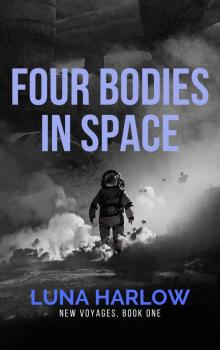 Four Bodies in Space (New Voyages, #1) Read online