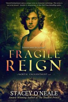 Fragile Reign (Mortal Enchantment Book 2)