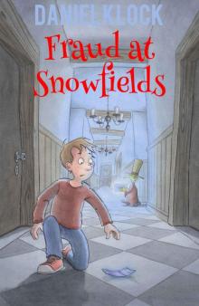 Fraud at Snowfields