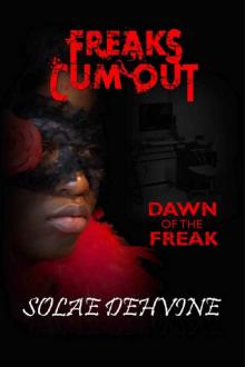 Freaks Cum Out (Dawn of the Freak) Read online