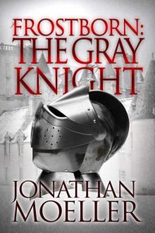 Frostborn: The Gray Knight (Frostborn #1) Read online