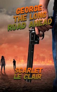George (Book 2): The Long Road Ahead Read online