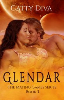 Glendar (The Mating Games Book 3) Read online