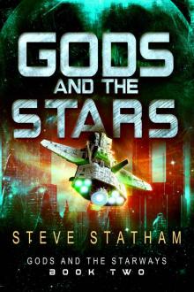 Gods and the Stars (Gods and the Starways Book 2) Read online