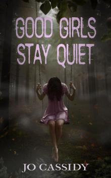 Good Girls Stay Quiet