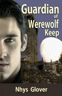 Guardian of Werewolf Keep (Werewolf Keep Trilogy) Read online