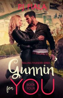 Gunnin' for You (Rolling Thunder series Book 4) Read online