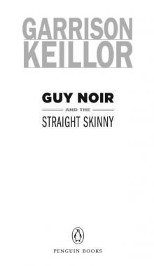 Guy Noir and the Straight Skinny Read online