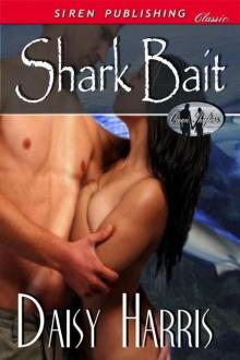 Harris, Daisy - Shark Bait [Ocean Shifters 3] (Siren Publishing Classic) Read online