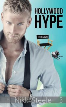 Hollywood Hype: A Sexy Billionaire Romance (The Director's Assistant Book 3) Read online