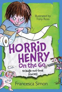 Horrid Henry On the Go Read online