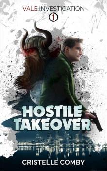 Hostile Takeover (Vale Investigation Book 1)