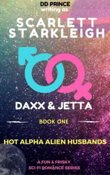 Hot Alpha Alien Husbands: Book One: Daxx and Jetta Read online