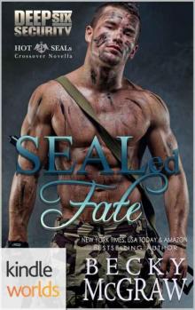 Hot SEALs: SEALed Fate (Kindle Worlds) (Deep Six Security #0) Read online