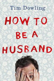 How to be a Husband Read online