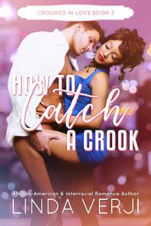 How To Catch A Crook (Crooked In Love Book 3) Read online