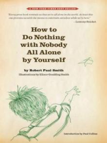 How to Do Nothing with Nobody All Alone by Yourself Read online