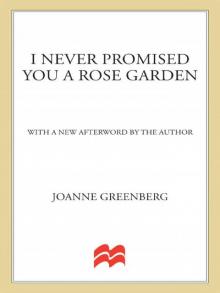 I Never Promised You A Rose Garden