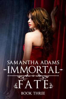 Immortal Fate Read online