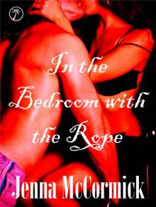 In the Bedroom with the Rope: Tied in Knots Read online