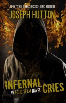 Infernal Cries: An Echo Team Urban Fantasy Novel Read online