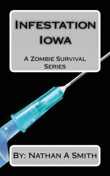 Infestation (Book 1): Infestation Iowa (A Zombie Survival Series) Read online