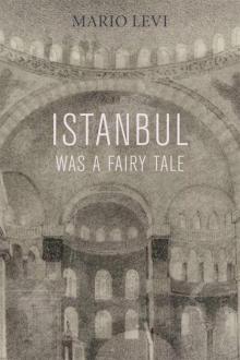 Istanbul Was a Fairy Tale Read online