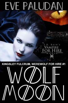 J.R. Rain's Vampire for Hire World_Wolf Moon Read online