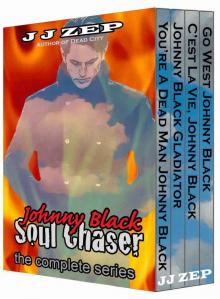 Johnny Black, Soul Chaser: The Complete Series (Johnny Black, Soul Chaser Series) Read online