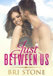 Just Between Us: A Friend's to Lover's Romance