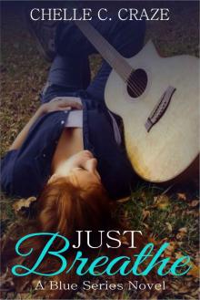 Just Breathe (The Blue Series Book 1) Read online