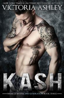 Kash (Walk of Shame 2nd Generation #3) Read online