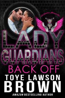 Lady Guardians: Back Off Read online