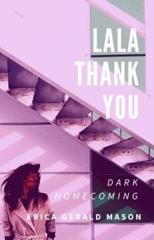 Lala Thankyou_Dark Homecoming Read online