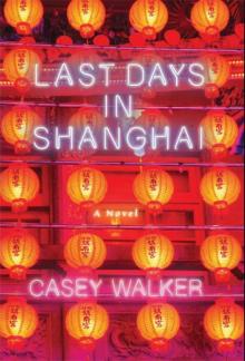 Last Days in Shanghai Read online