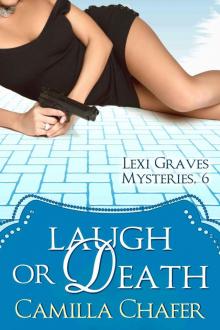 Laugh or Death (Lexi Graves Mysteries Book 6) Read online