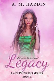 Legacy (Last Princess Book 2) Read online