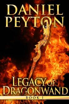 Legacy of Dragonwand: Book 1 (Legacy of Dragonwand Trilogy) Read online
