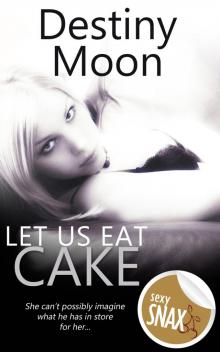 Let Us Eat Cake Read online