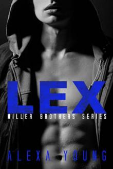 Lex (Miller Brothers Book 2) Read online