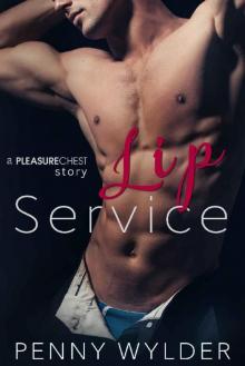 Lip Service (A Pleasure Chest Story) Read online