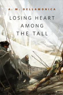 Losing Heart Among the Tall Read online