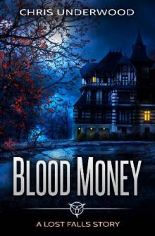 Lost Falls (Short Story): Blood Money Read online