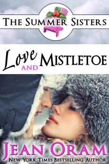 Love and Mistletoe: A Beach Reads Holiday Contemporary Romance (Book Club Edition) (The Summer Sisters Tame the Billionaires 5) Read online