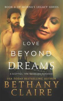 Love Beyond Dreams (A Scottish Time Travel Romance): Book 6 (Morna's Legacy Series) Read online